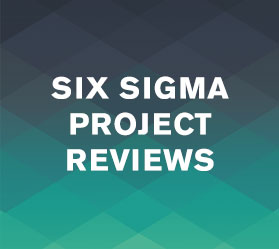 six sigma project reviews